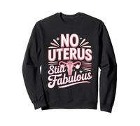 No Uterus Still Fabulous Hysterectomy Pride Sweatshirt