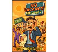 No Vacancy For Sanity (The Express Lane to Chaos)