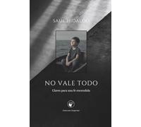 No vale todo: Claves para una fe encendida: 1 (Colección Despertar)