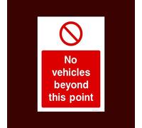 No Vehicles beyond this point Plastic Sign with 4 Pre-Drilled Holes (PAR34) - No Exit, Entry, Admittance, Parking, Climbing