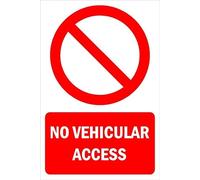 No vehicular access prohibition sign - 1mm flexible Plastic sign (400mm x 300mm)