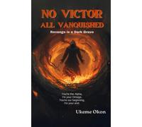 No Victor All Vanquished: Revenge is a Dark Grave