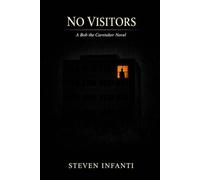 No Visitors: A Bob the Caretaker Novel