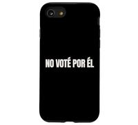 No Vote Por El Funny Spanish Political Humor Case for iPhone SE (2020) / 7/8