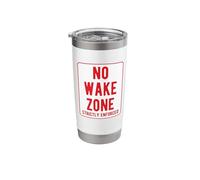 No Wake Zone Boat Captain Wakeboard Late Sleeper Sleepy Stainless Steel Insulated Tumbler