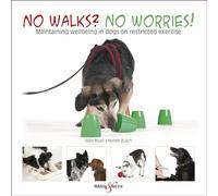 No walks? No worries!: Maintaining wellbeing in dogs on restricted exercise