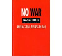 No War: America's Real Business in Iraq
