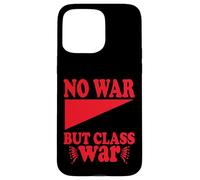 No War but Class War Case for iPhone 15 Pro Max