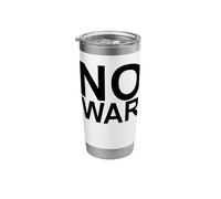 No War Large Writing in Black with White Border Stainless Steel Insulated Tumbler