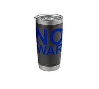No War Large Writing in Blue with Grey Border Stainless Steel Insulated Tumbler