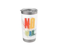 NO WAR Stop War Peace Stainless Steel Insulated Tumbler