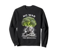 No War Yes Broccoli - Anti-War Vegetable Humor Sweatshirt