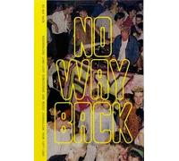 No Way Back: 1 (Resurfacing Long-Lost Subculture & Music Journalism From 1977-1989)