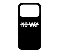 No Way Crossed Out Optimist Case for iPhone 17 Pro