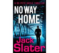 No Way Home: Don’t miss this page-turning, police procedural crime thriller to read in 2024!: Book 3 (DS Peter Gayle thriller series)