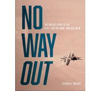 No Way Out : The Untold Story of the B-24 "Lady Be Good" and Her Crews