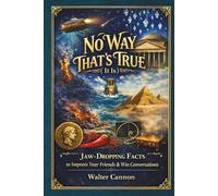 No Way That's True (it is): Jaw-Dropping Facts to Impress Your Friends & Win Conversations | Perfect Trivia Gift for Curious Adults, Dad & Knowledge Seekers