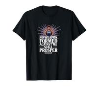 No Weapon Formed Against Me Shall Prosper - Bible Quotes T-Shirt