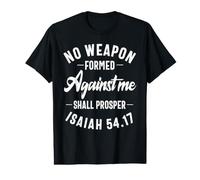 No Weapon Formed Against Me Shall Prosper Christian Believer Value Graphic T-Shirt