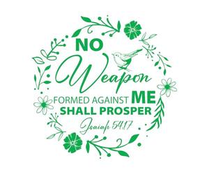 No Weapon Formed Against Me Shall Prosper Fine Carving Stickers 54x54.4cm Personalized Customization Green