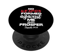 No Weapon Formed Against Me Shall Prosper Isaiah 54 17 PopSockets Adhesive PopGrip