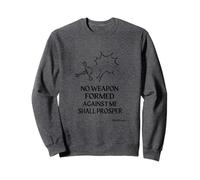 No Weapon Formed Against Me Shall Prosper - Isaiah 54:17 Sweatshirt