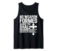 No Weapon Formed Against You Isaiah 54 17 Bible Christian Tank Top