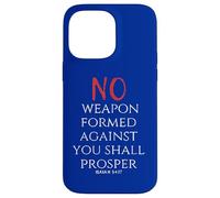 No Weapon Formed Against You Shall Prosper Isaiah 54 17 Case for iPhone 14 Pro Max