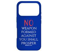 No Weapon Formed Against You Shall Prosper Isaiah 54 17 Case for iPhone 17 Pro