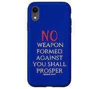 No Weapon Formed Against You Shall Prosper Isaiah 54 17 Case for iPhone XR