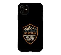 No Weapon Formed Against You Shall Prosper Verse Case for iPhone 11