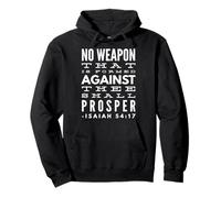 No Weapon That Is Formed, Isaiah 54:17 Bible Verse Pullover Hoodie
