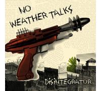 No Weather Talks - Disintegrator Ep [VINYL]