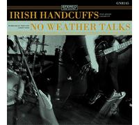 No Weather Talks - Irish Handcuffs/No Weather T [Vinyl Single] [VINYL]