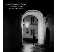 No Weather Talks - Undoing Defeat