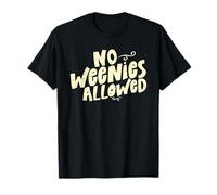 No Weenies Allowed T-Shirt