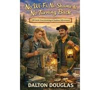 No Wi-Fi, No Shame & No Turning Back: A Romantic Comedy: 35 (A Matchmaker Moms Romance)