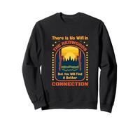 No Wifi In The Redwoods Trees California Digital Detox Sweatshirt
