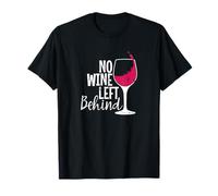 No Wine Left Behind T-Shirt