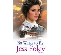No Wings To Fly: a powerful saga of passion and pain set in the heart of rural England