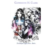 No Witchin Way: 1 (The Harper Legacy)
