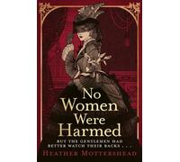 No Women Were Harmed : A darkly gothic historical fiction debut set in a Victorian asylum - but is our heroine the victim or the villain?