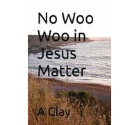 No Woo Woo in Jesus Matter (Our Souls and Season of Deception)