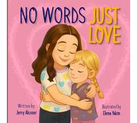 No Words Just Love (No Words Just Love Series)