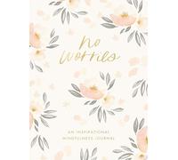 No Worries: An Inspirational Mindfulness Journal - The Perfect Mother’s Day Gift for Christian Moms