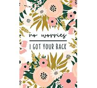 No Worries I Got Your Back: Funny Massage Therapist Notebook Gift for Masseuse or Masseur | Cute Physical Therapy Gifts