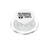 No Worries I Had Both My Shots Funny Vaccination Vaccine PopSockets PopGrip for MagSafe