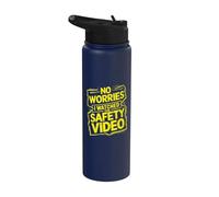 No Worries I Watched Safety Video Stainless Steel Insulated Water Bottle