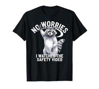 No Worries I Watched The Safety Video Office Raccoon T-Shirt