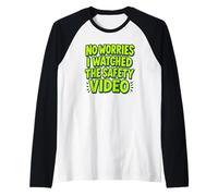 No Worries I Watched The Safety Video. Raglan Baseball Tee